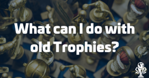 What can I do with old Trophies?